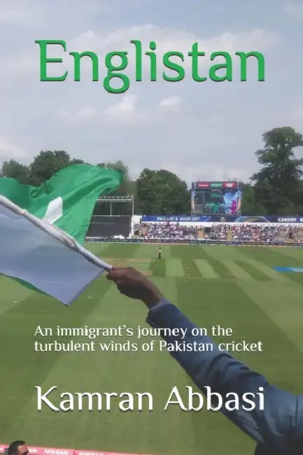 Englistan: An immigrant's journey on the turbulent winds of Pakistan cricket by Vytautas Ostasevicius