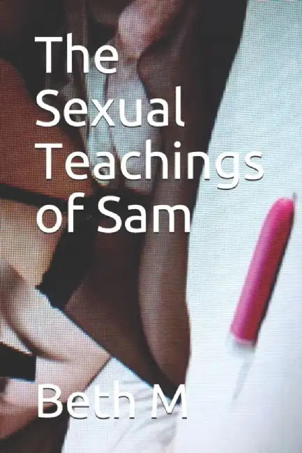 The Sexual Teachings of Sam by Mazza, Jody