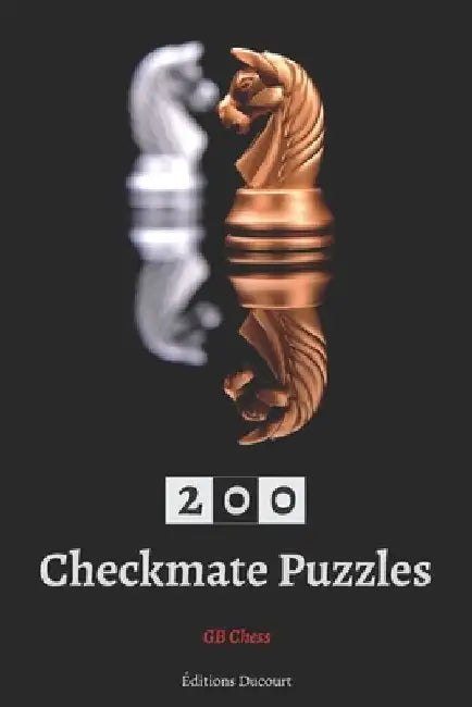 200 Checkmate Puzzles by Editions Ducourt