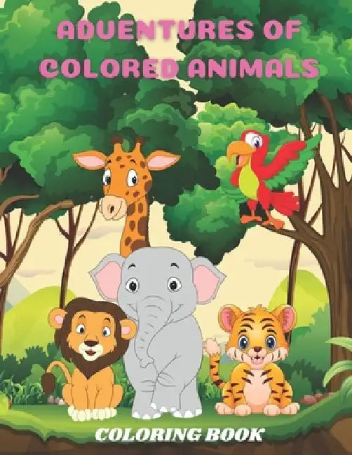 Adventures of Colored Animals - Coloring Book by Alice Dunaway