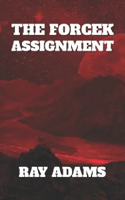 The Forcek Assignment by Ray Adams