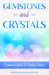 Gemstones and Crystal: Beginners Guide To Healing Stones by Jamison Galloway