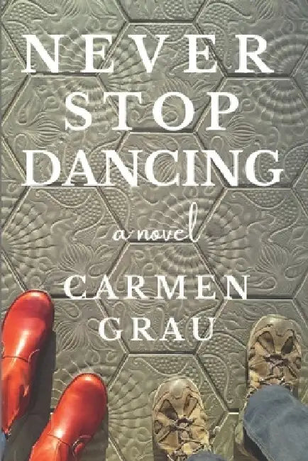 Never Stop Dancing by Carmen Grau