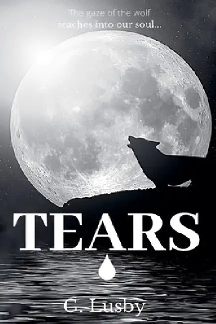 Tears by G. Lusby