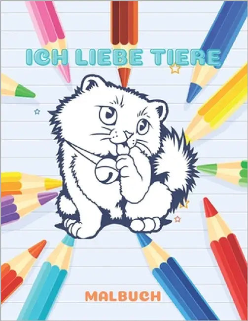 Ich Liebe Tiere - Malbuch by Frank, Miranda