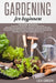 Gardening for Beginners: This Book Includes: Hydroponics for Beginners + Aquaponics for Beginners + Raised Bed Gardening for Beginners + Greenh by Lea Green