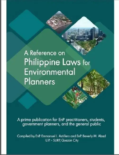A Reference on Philippine Laws for Environmental Planners by Beverly M. Abad Enp