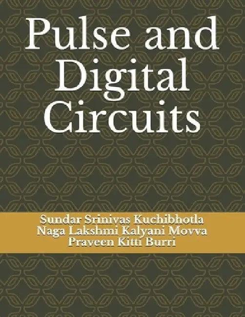 Pulse and Digital Circuits by Naga Lakshmi Kalyani Movva