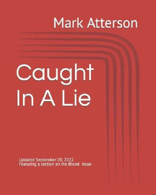 Caught In A Lie: Second Edition by Mark Allen Atterson