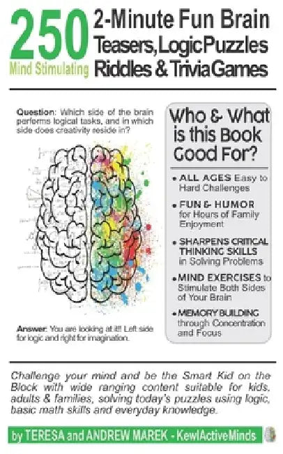 250 2-Minute Fun Brain Teasers, Logic Puzzles, Riddles & Trivia Games: Activity Book for Adults, Kids & Teens with Math Riddles, Logical Puzzles, Ques by Andrew Marek