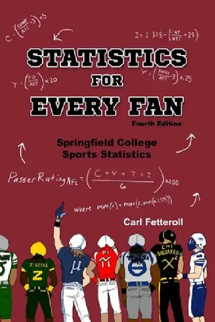 Statistics for Every Fan: Springfield College Sports Statistics by Danny Fetteroll