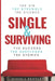 Single and Surviving by Jessica E. Bentley