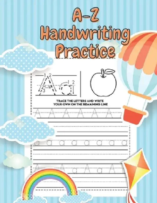 A-Z Handwriting Practice: Handwriting book practice for kids ages 3-5 Large 8.5x11 by Tanya Merced