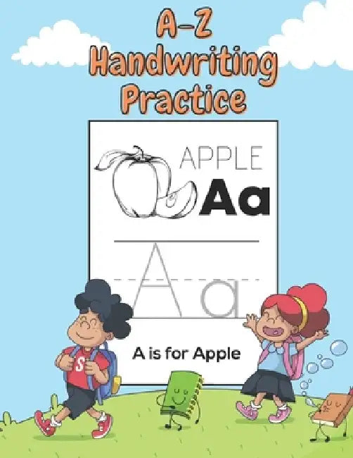 A-Z Handwriting Practice: Handwriting book practice for kids ages 3-5 Large 8.5x11 by Tanya Merced