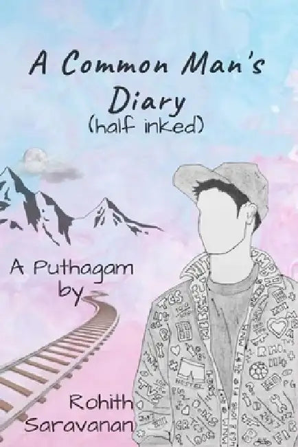 A Common Man's Diary: Half Inked by Raghul K. R.