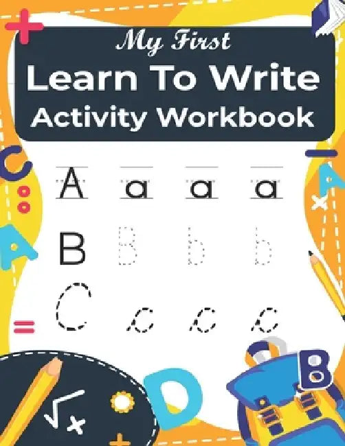 My First Learn to Write activity Workbook: Practice for Kids with Pen Control, Line Tracing, Letters, and More! (coloring activity books for Kids ) by Dadamtrace Publishing