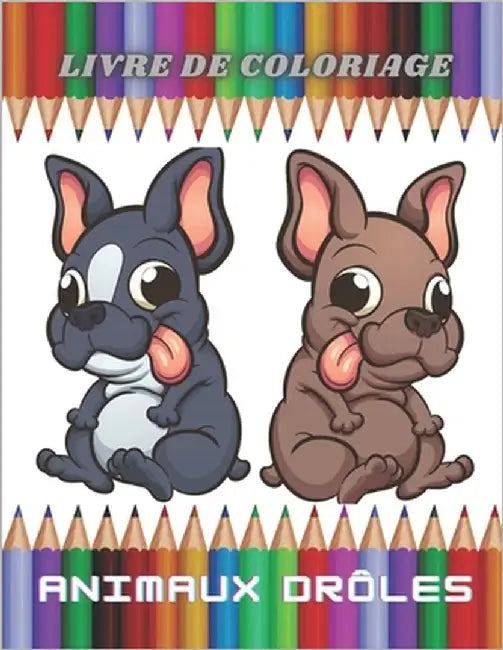 Animaux Drôles - Livre de Coloriage by Thouin, Emma