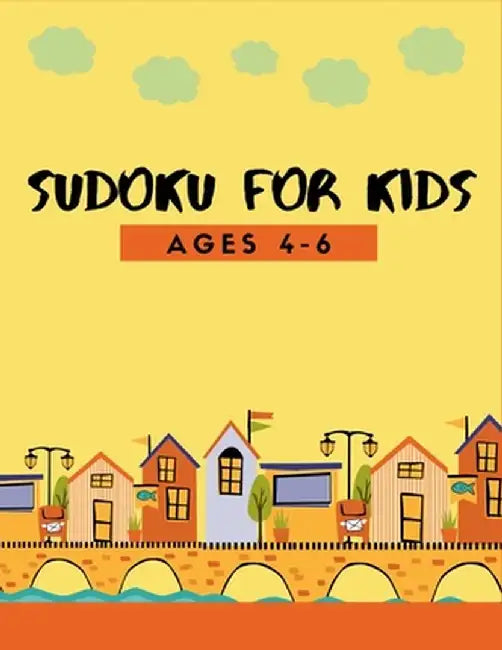 150 Sudoku for Kids Ages 4-8: Fun Activity for 1st Grade, 2nd Grade Problem Solving to Improve Memo by Taylor, Lucy