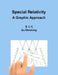 Special Relativity: A Graphic Approach by Wenming Qu