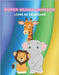 Super Beaux Animaux - Livre de Coloriage by Thouin, Emma