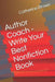 Author Coach - Write Your Best Nonfiction Book by Catherine Brown