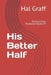 His Better Half: The Davis Finn Mysteries Volume 39 by Hal Graff