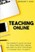 Teaching Online: The Complete Guide On How To Teach Effectively Online. Find Here The Best Strategies To Engage Your Students by Edoa Solutions Ltd