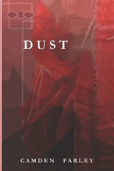 Dust by Camden Farley