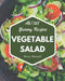 Ah! 365 Yummy Vegetable Salad Recipes: A Yummy Vegetable Salad Cookbook for Your Gathering by Mary Newell