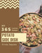 Ah! 365 Yummy Potato Side Dish Recipes: Best Yummy Potato Side Dish Cookbook for Dummies by Cindy Jepsen