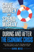 Save Money and Spend Wisely During and After the Economic Crisis: Personal Finance Tips for Managing Money and Budgeting Wisely in Difficult Times by Dana Wise