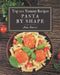Top 300 Yummy Pasta by Shape Recipes: Best Yummy Pasta by Shape Cookbook for Dummies by Ana Davis