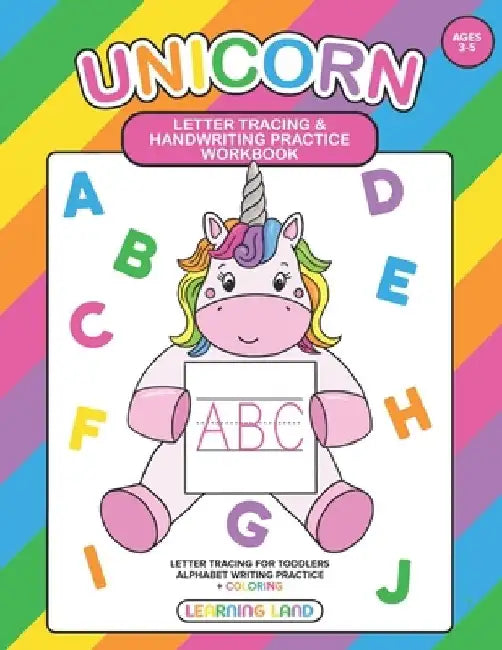 Unicorn Letter Tracing and Handwriting Practice Workbook: Unicorn Handwriting Practice, Alphabet writing practice, letter tracing for toddlers, A Fun by Dani Kates