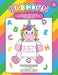 Unicorn Letter Tracing and Handwriting Practice Workbook: Unicorn Handwriting Practice, Alphabet writing practice, letter tracing for toddlers, A Fun by Dani Kates