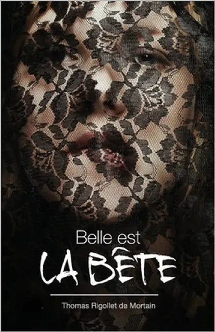 Belle est la bête by Rigollet de Mortain, Thomas