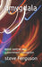 amygdala: mind control and government corruption by Steve Guy Ferguson