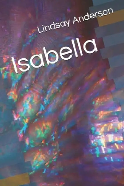Isabella by Lindsay Anderson