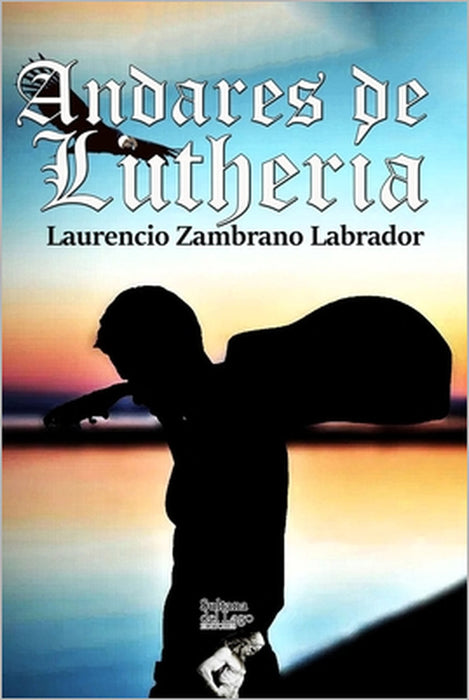 Andares de Luthería by Luis Perozo Cervantes, Laurencio Zambrano Labrador