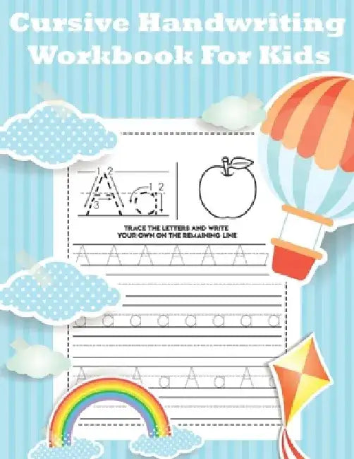 Cursive Handwriting Workbook For Kids: Cursive Handwriting Alphabet Line Cursive Handwriting Beginners by Cursive Publishing Co