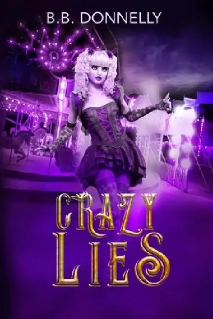 Crazy Lies by B. B. Donnelly