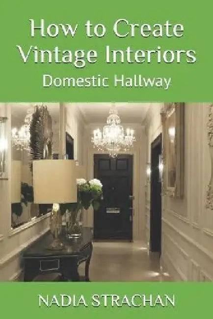 How to Create Vintage Interiors: Domestic Hallway by Andre Benchetrit