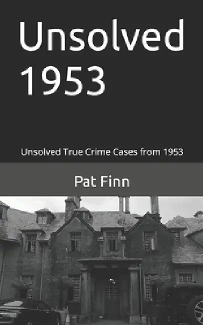 Unsolved 1953 by Pat Finn