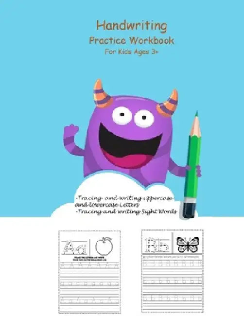 Handwriting Practice Workbook For Kids Ages 3+: Preschool Writing Workbook with Sight Words for Pre K, Kindergarten, Toddlers and Kids Ages 3-5. ABC p by Education Press