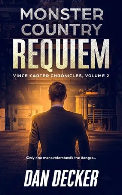 Monster Country: Requiem by Dan Decker