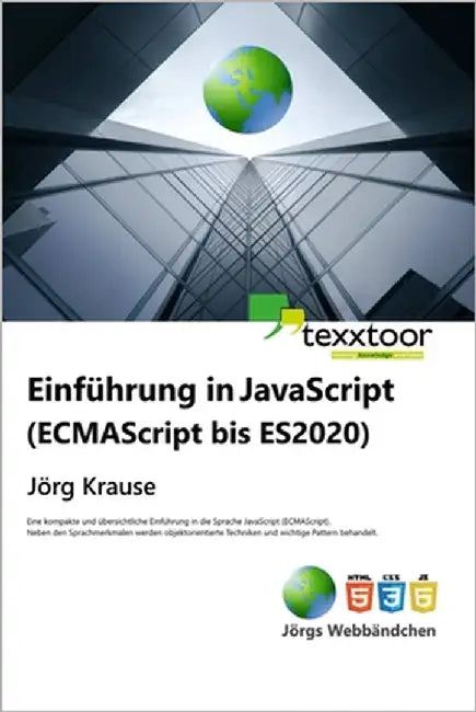 Einführung in JavaScript: ECMAScript bis ES2020 by Krause, Jörg