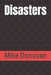 Disasters by Mike Donovan