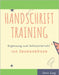 Handschrift Training Ergänzung zum Schulunterricht mit 100 Übungsbögen: Übungsheft ab 6 Jahre für Junge und Mädchen, für den Kindergarten, Grundschüle by Lang, Doris