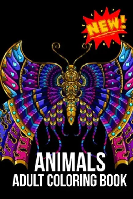 Animals Adult Coloring Book: Awsome Stress Relieving Animal Designs to Color. Including So Many Animals And Birds And Fishes Mandalas, Patterns And by Coloring Book Creator
