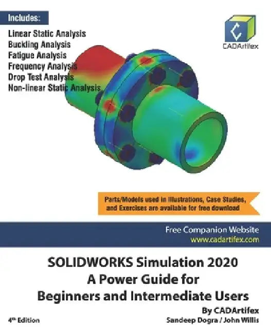 SOLIDWORKS Simulation 2020: A Power Guide for Beginners and Intermediate Users by John Willis