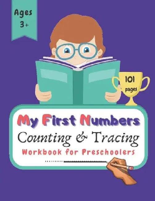 My First Numbers Counting and Tracing Workbook for Preschoolers: Practice tracing, writing and counting numbers with fun filled puzzles and coloring a by Rainbow Creations